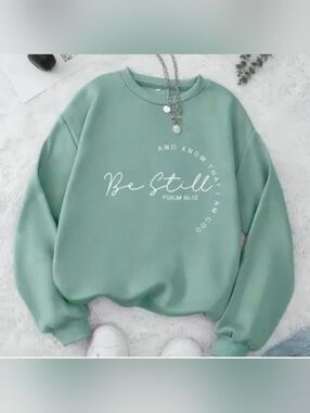 Large "Be Still And Know That I Am God" Psalm 46:10 Sweatshirt-NWT